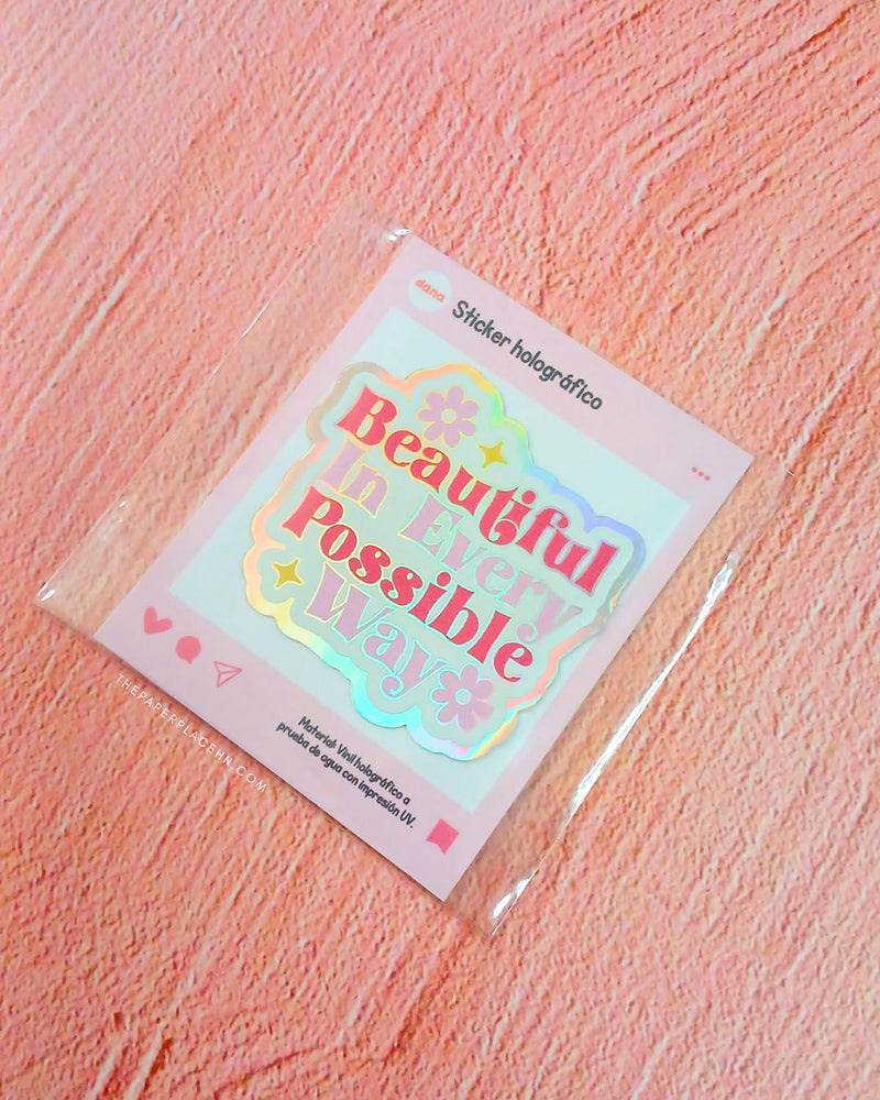 Beautiful in Every Possible - Sticker Holográfico - Dana Atelier