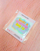 What a Beautiful Day - Sticker Holográfico - Dana Atelier
