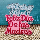 Feliz Dia de Las Madres - Set de Troqueles - TPP