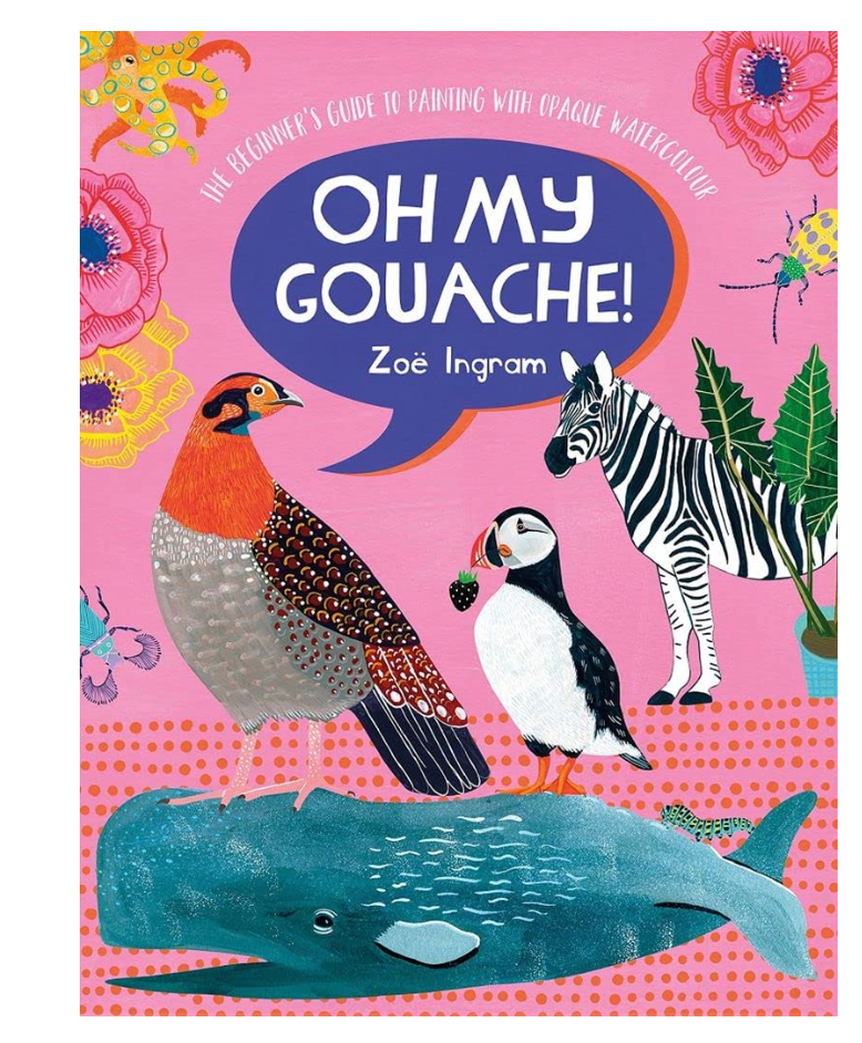 Oh My Gouache! - Zoe Ingram - Libro
