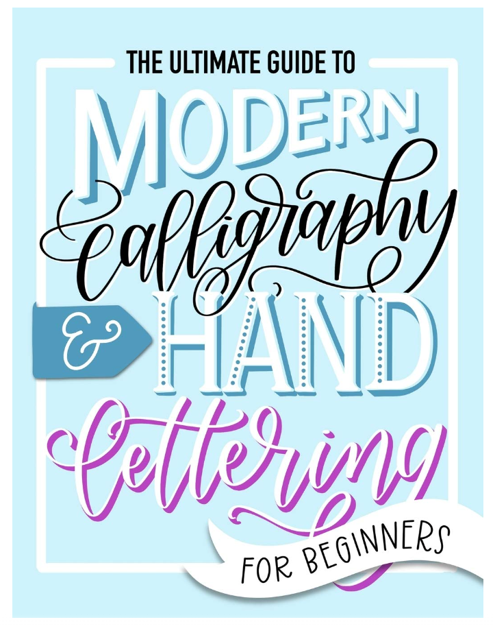 The Ultimate Guide To Modern Calligraphy - Libro