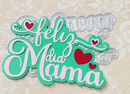 Feliz Dia Mama - Set de Troqueles - TPP
